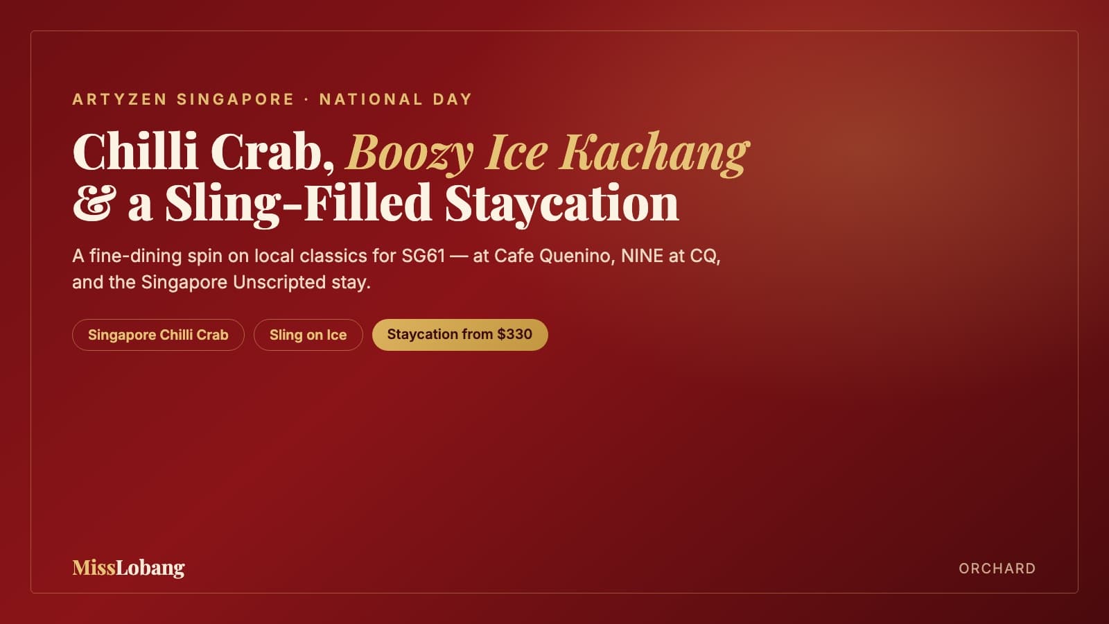 Artyzen Singapore's National Day Line-Up: a Luxe Singapore Chilli Crab, Boozy Ice Kachang & a Sling-Filled Orchard Staycation (From $330)