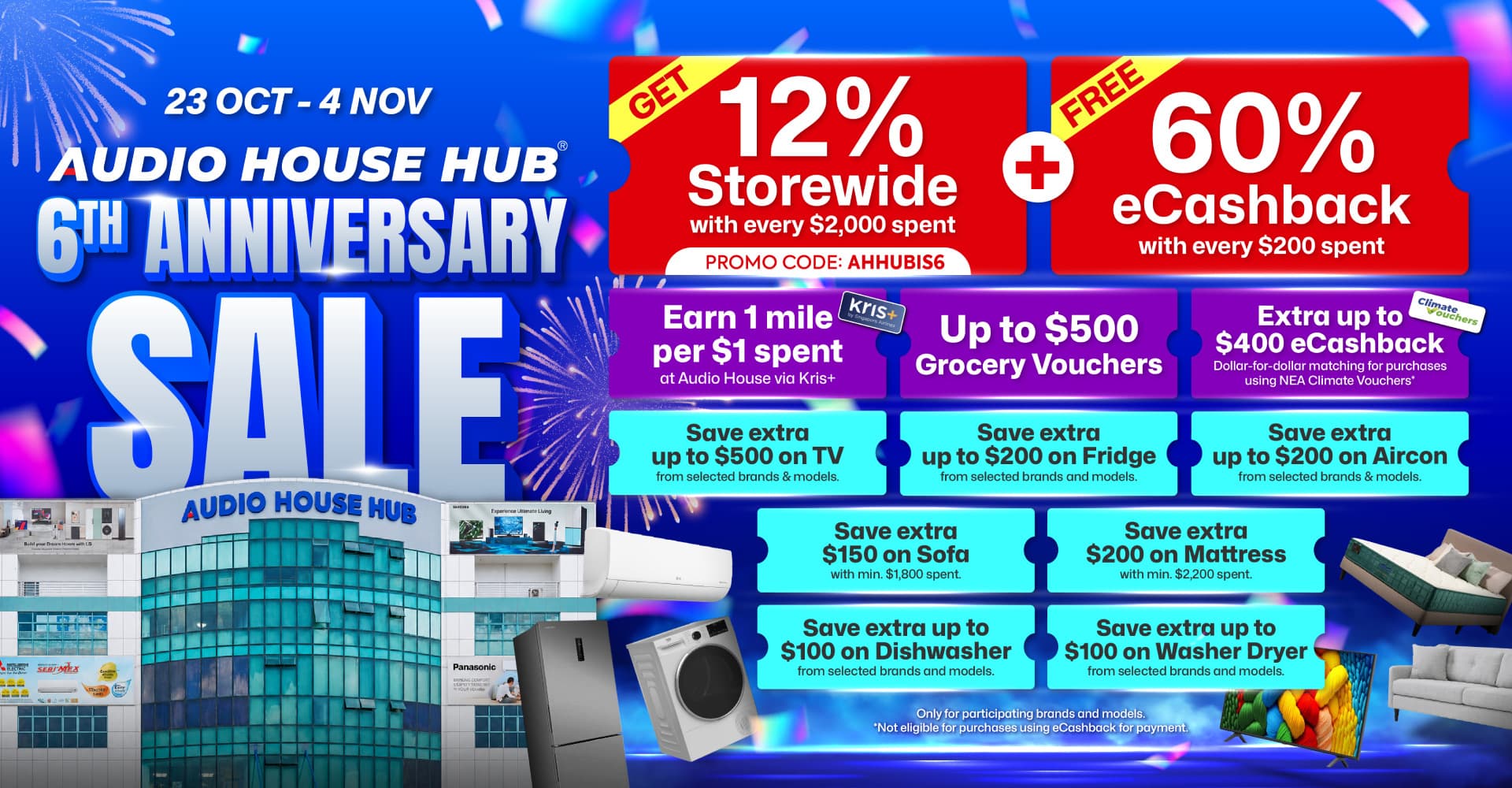 Audio House Hub 6 周年大促 (2026 年 10 月 23 日至 11 月 4 日): 用码 AHHUBIS6 每满 $2,000 享 88 折, 每 $200 送 60% eCashback