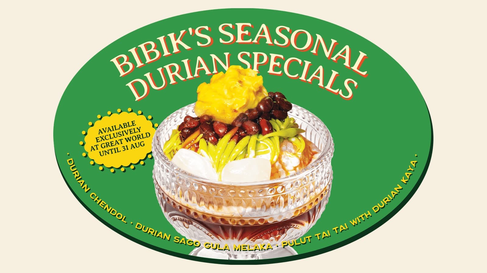 Bibik Violet's Seasonal Durian Specials Are Great World ONLY and End 31 Aug — Durian Chendol, Durian Sago Gula Melaka and Pulut Tai Tai With Durian Kaya, Plus a $1 Kopi Window Its Own Site Never Mentions