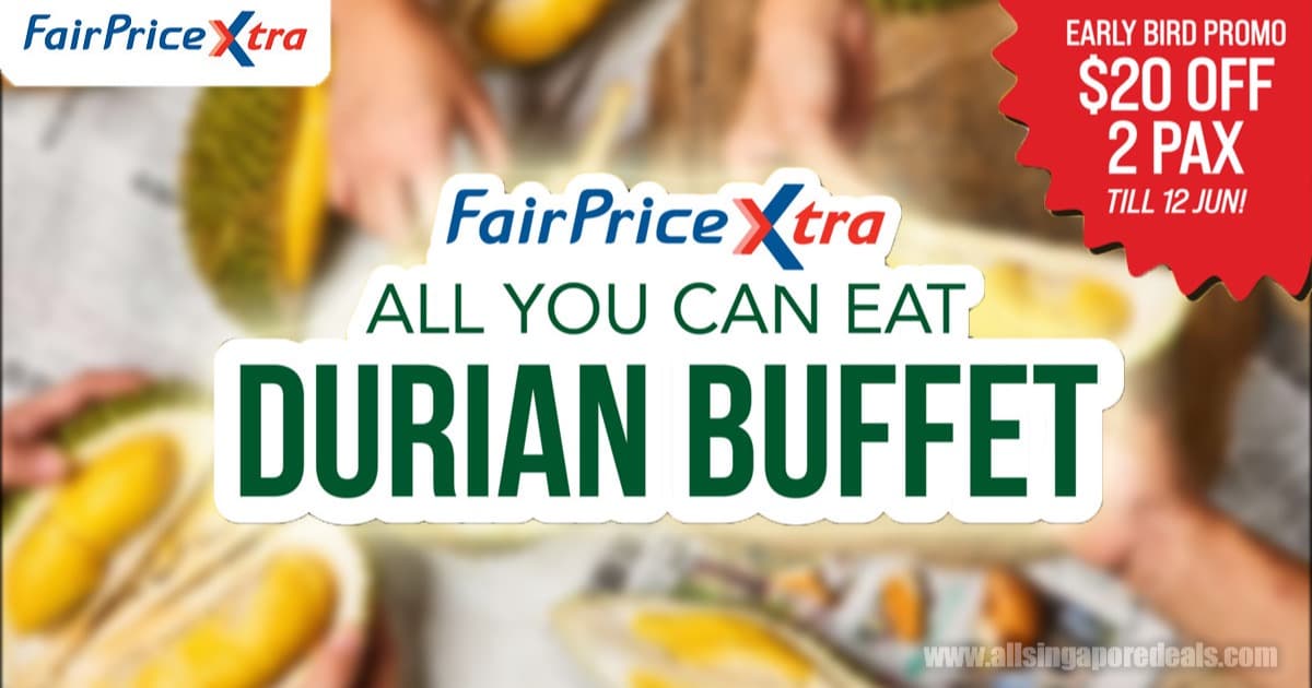 FairPrice Xtra Durian Buffet 2026 — Unlimited Mao Shan Wang & Black Thorn, $85/pax, 60 Min (Parkway Parade 19–21 Jun, VivoCity 26–28 Jun)