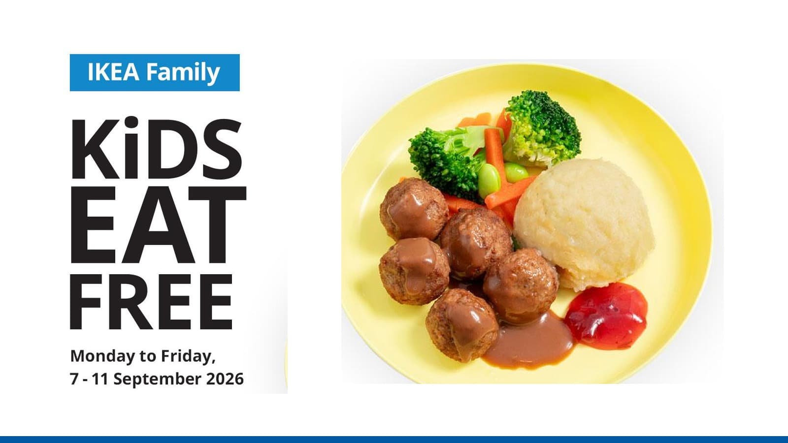 IKEA's Kids Eat Free Is Back for the School Holidays, 7 to 11 Sep: a $4.50 Kids' Meal Free With Every Adult Main