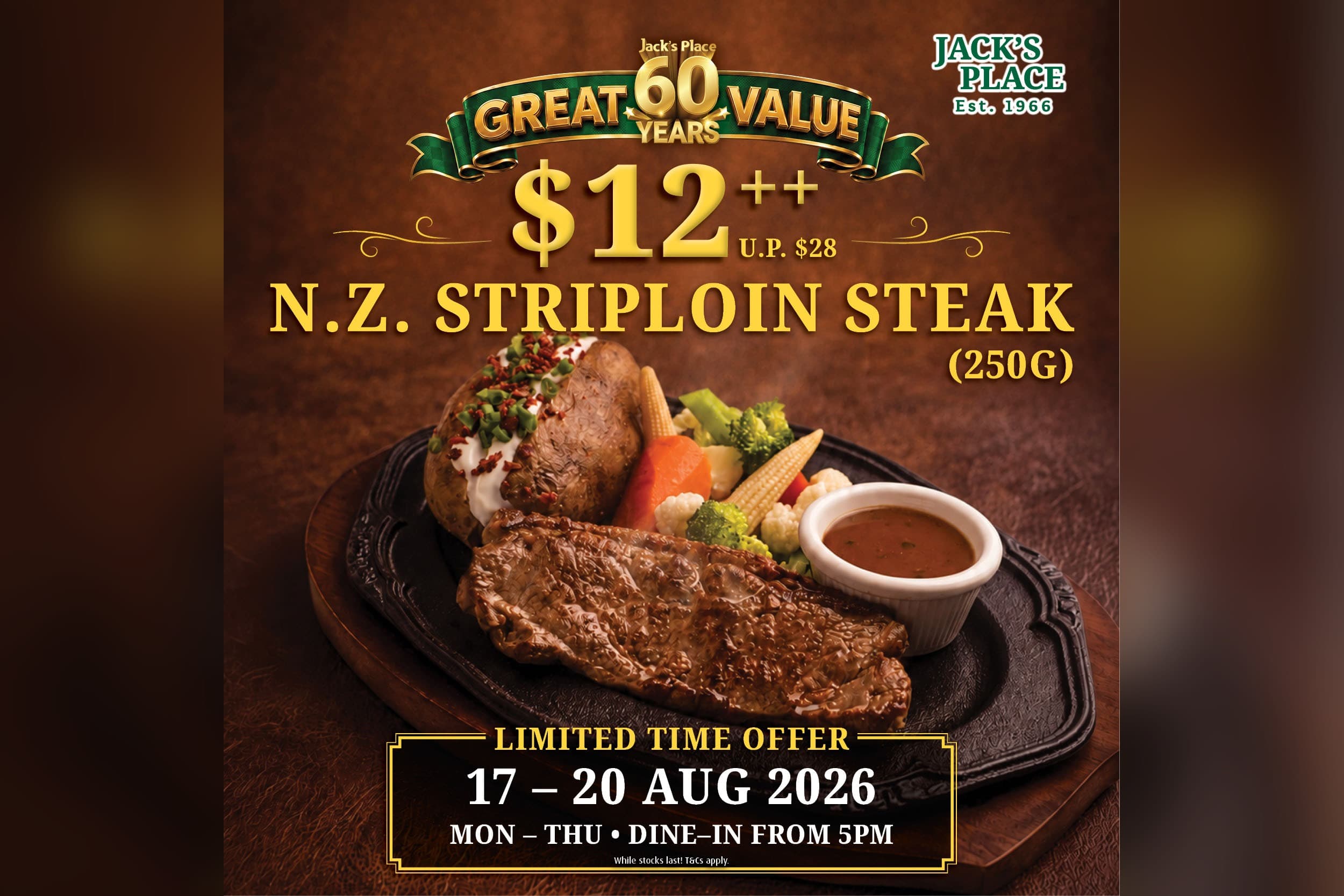Jack's Place Drops Its 250g N.Z. Striploin Steak to $12++ (U.P. $28) for FOUR NIGHTS ONLY, 17–20 Aug 2026 — Dine-In From 5pm at All 12 Outlets, But It CANCELS the Mon/Tue Free Upgrade AND Thursday's Ribeye Night, Because Nothing Stacks