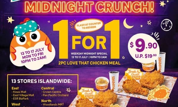 Popeyes 'Midnight Crunch' 1-for-1 Supper — 2pc Love That Chicken Meal for $9.90 (U.P. $19.80), 10pm–2am at 13 Outlets (13–17 Jul)