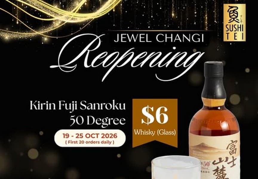 Sushi Tei Jewel Changi Reopening: $6 Kirin Fuji Sanroku Whisky to 25 Oct, Free Salmon Sashimi 26 Oct-1 Nov 2026