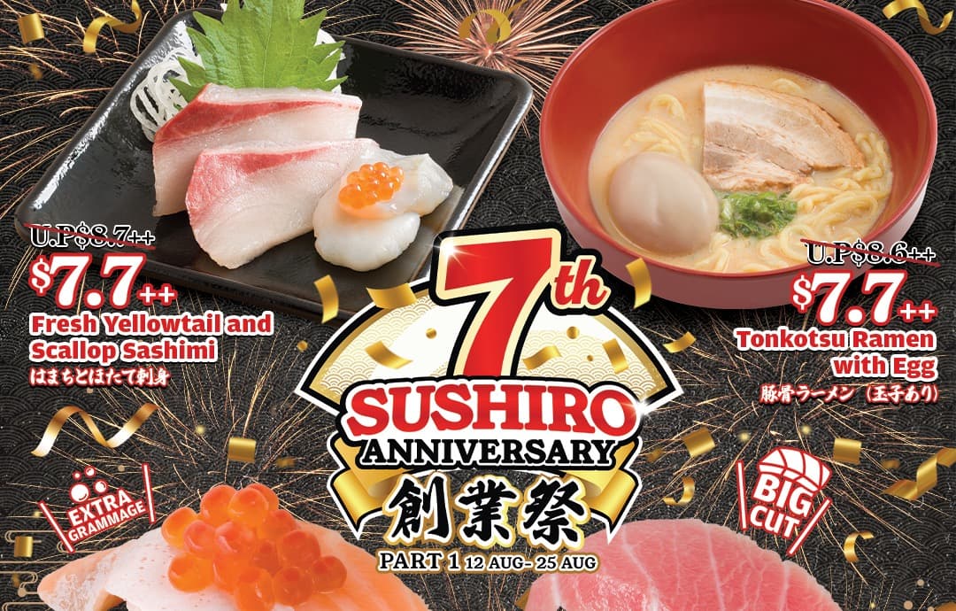 SUSHIRO 七周年:大切本鲔大腹 $4.9++、鲑鱼腹配鲑鱼籽 $3.9++、豚骨拉面配溏心蛋 $7.7++ — 另有消费满 $30 刮刮卡抽全日空日本机票(2026 年 8 月 12 日至 9 月 8 日)