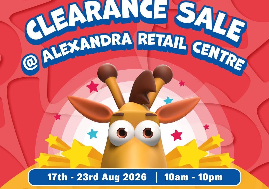 Toys"R"Us 清仓特卖 @ Alexandra Retail Centre —— 仅七天(2026 年 8 月 17 至 23 日),每日 10am–10pm,LEGO · POP MART · Mighty Jaxx · Bandai —— 但只收现金与 NETS,卡就别带了