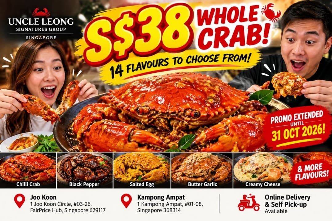 Uncle Leong Signatures $38 整只螃蟹: 14 种口味, 裕群与麦波申分店, 延长至 10 月 31 日