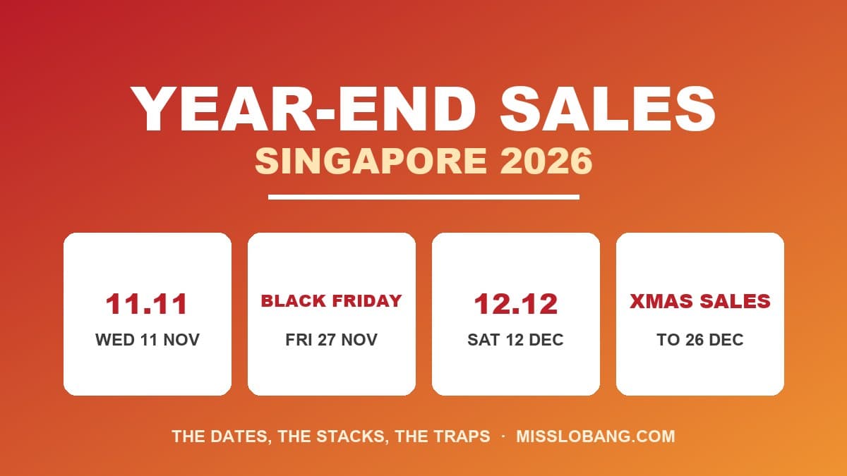 Year-End Sales in Singapore 2026: Every Date That Matters From 11.11 to Black Friday, 12.12 and the Christmas Sales, and How to Stack the Discounts