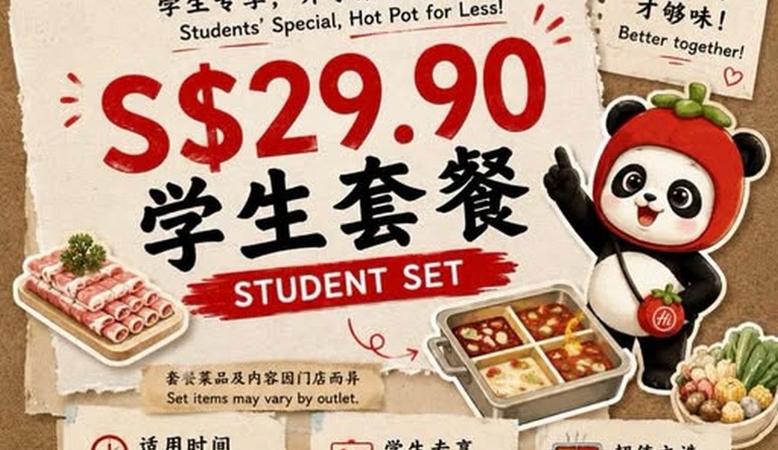 NEW (FROM WED 13 AUG): HAIDILAO'S S$29.90 STUDENT SET IS BACK FOR THE NEW SEMESTER AT 10 OUTLETS, ON A STUDENT ID ALONE, BUT IT RUNS MON–FRI BEFORE 5PM AND SUN–THU AFTER 10PM ONLY, WHICH MEANS SATURDAY HAS NO WINDOW AT ALL