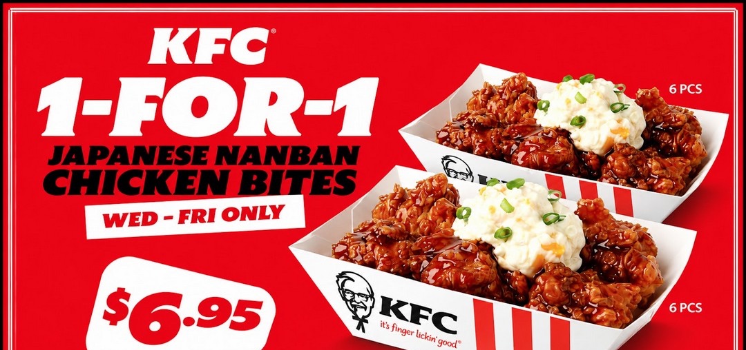 NEW WED 14 OCT EVENING, AND IT RUNS EVERY WED TO FRI WITH NO END DATE PRINTED: KFC'S JAPANESE NANBAN CHICKEN BITES ARE 1-FOR-1, SO 12 PIECES COST $6.95 (U.P. $13.90), BUT IT IS COUNTER OR KIOSK ONLY, NOT ON PUBLIC HOLIDAYS, AND SENTOSA, SINGAPORE POLYTECHNIC AND THE ZOO ARE OUT