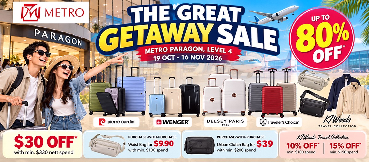 NEW SUN 18 OCT, 8.30AM, AND IT RUNS MON 19 OCT TO MON 16 NOV: METRO'S GREAT GETAWAY SALE AT PARAGON PUTS A WENGER CABIN CASE AT $89 (USUALLY $299) AND THE TRAVELER'S CHOICE THREE-PIECE SET AT $299, WITH $30 OFF A $330 SPEND, BUT IT IS PARAGON ONLY AND THE DEEPEST PRINTED CUT IS ABOUT 70%, NOT 80%