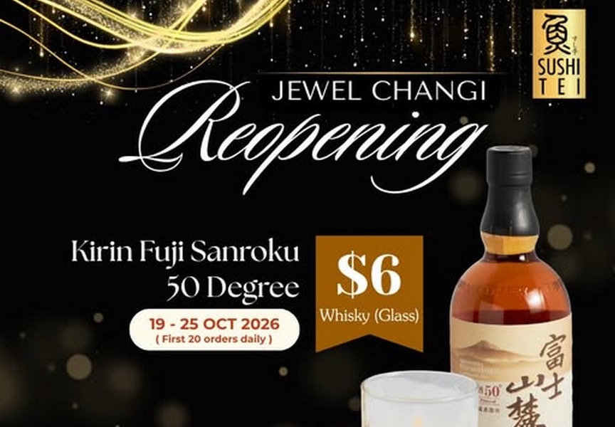 NEW TUE 20 OCT, 8.30AM, AND IT RUNS TO SUN 1 NOV IN TWO STAGES: SUSHI TEI REOPENS AT JEWEL CHANGI AIRPORT WITH KIRIN FUJI SANROKU WHISKY AT $6 A GLASS TO SUN 25 OCT, THEN THREE FREE PIECES OF SALMON SASHIMI ON A $60 BILL FROM MON 26 OCT, BUT IT IS JEWEL ONLY, DINE-IN ONLY, AND THE WHISKY IS CAPPED AT 20 GLASSES A DAY