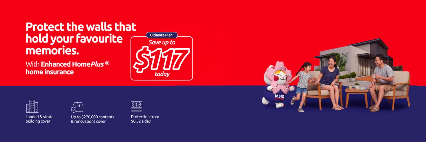 MSIG Enhanced HomePlus: Best for Big Claims, 20% Off and Up to $70 E-Vouchers